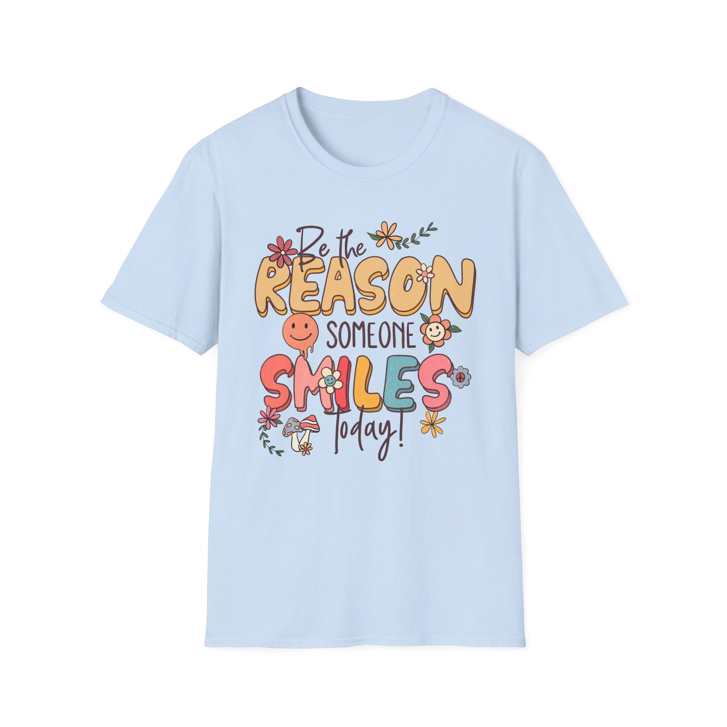 Be the Reason Someone Smiles T-Shirt