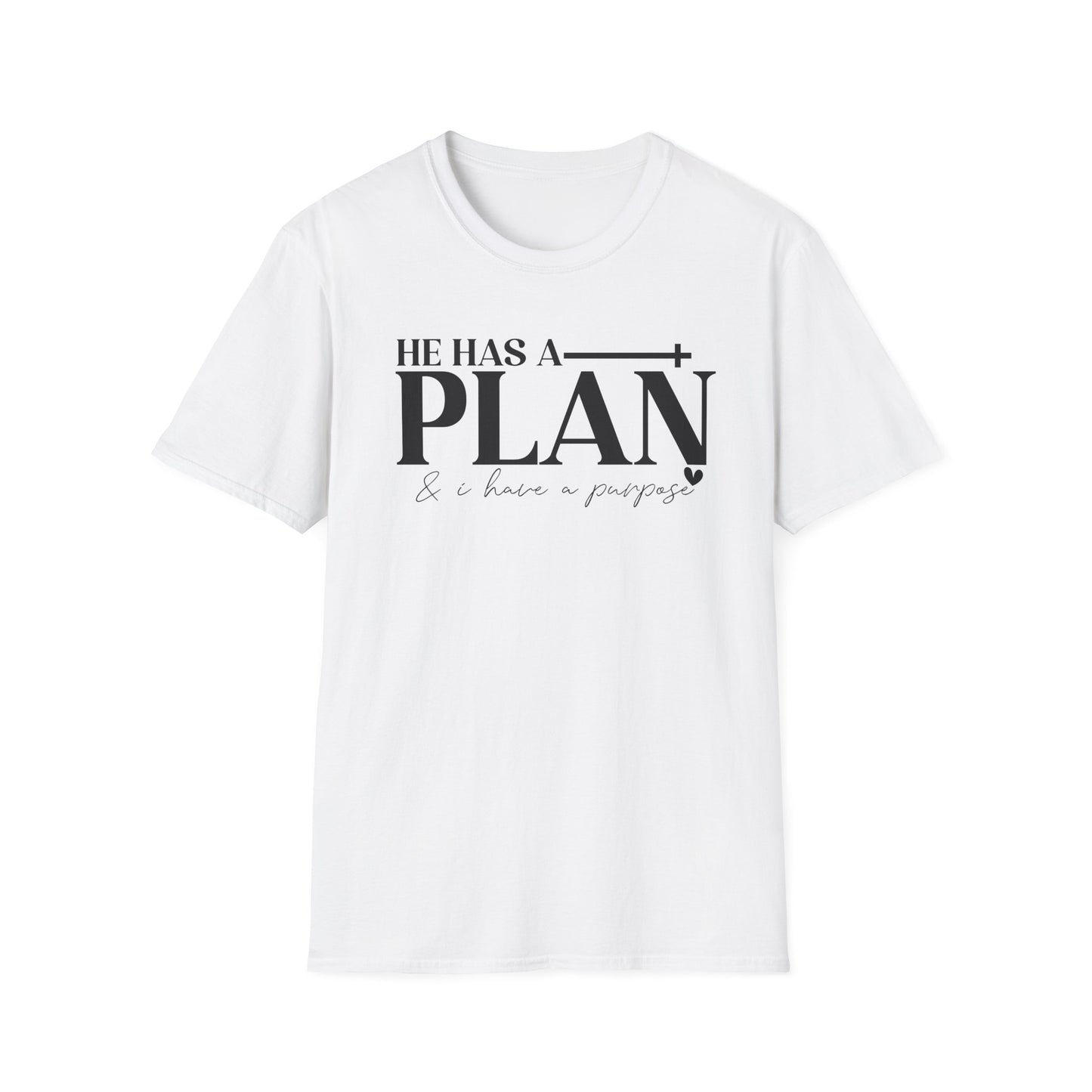 Inspirational Quote T-Shirt: "He Has A Plan"