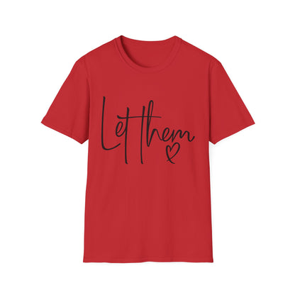 Softstyle T-Shirt - Let Them