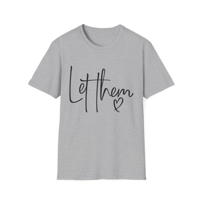 Softstyle T-Shirt - Let Them