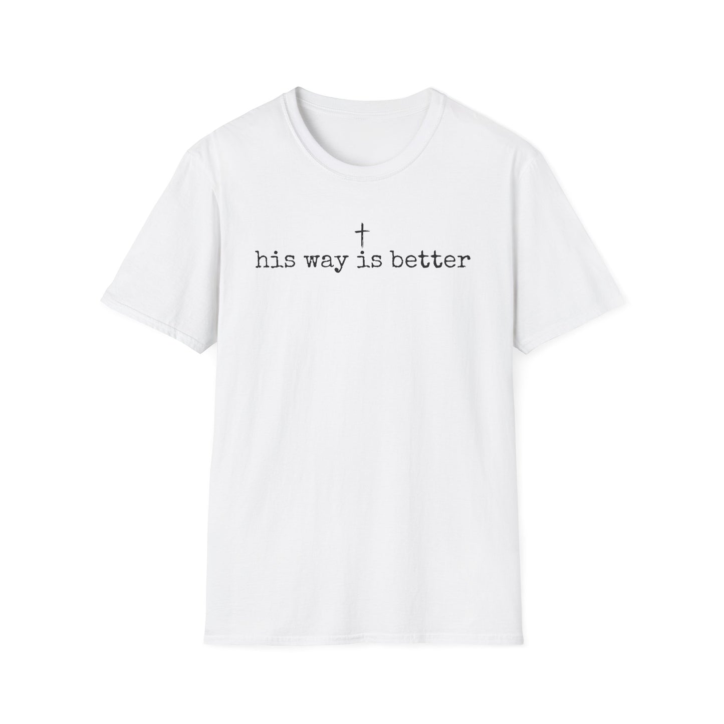 His Way is Better Unisex Softstyle T-Shirt