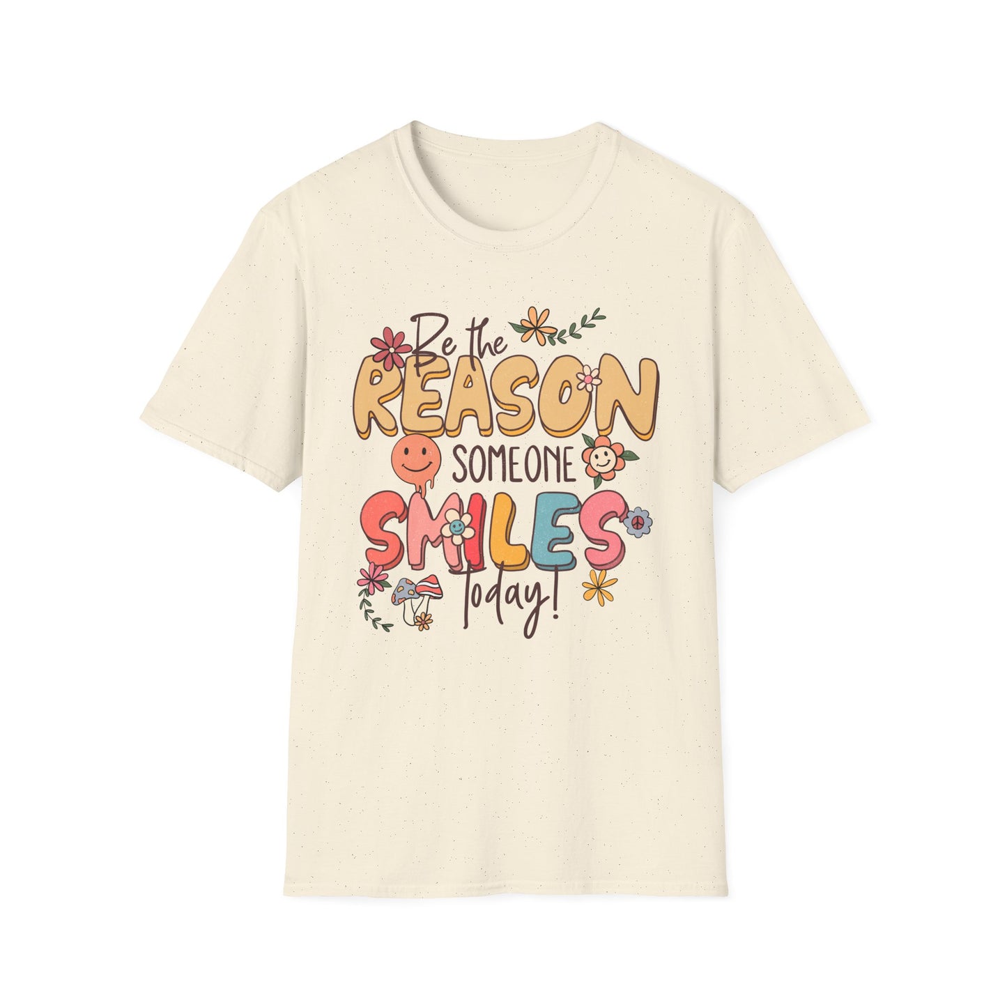 Be the Reason Someone Smiles T-Shirt