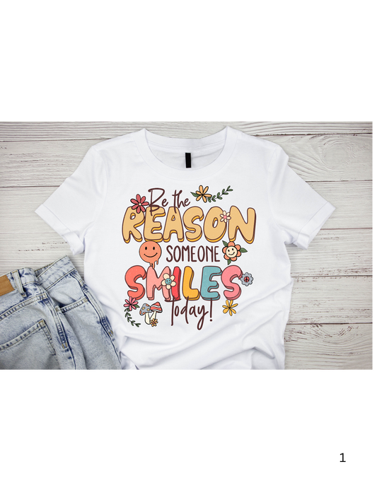 Be the Reason Someone Smiles T-Shirt
