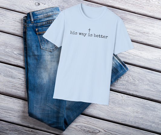His Way is Better Unisex Softstyle T-Shirt