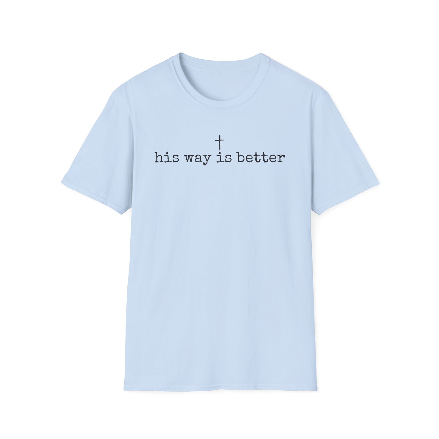 His Way is Better Unisex Softstyle T-Shirt