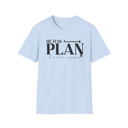 Inspirational Quote T-Shirt: "He Has A Plan"