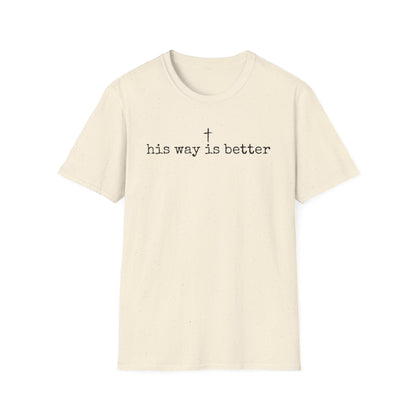 His Way is Better Unisex Softstyle T-Shirt