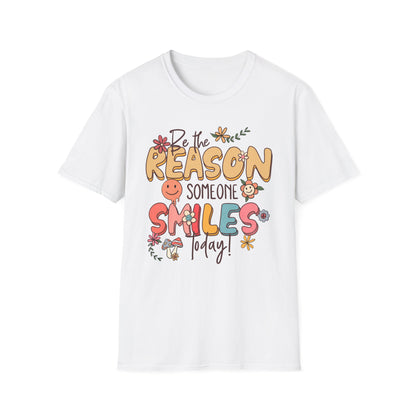 Be the Reason Someone Smiles T-Shirt
